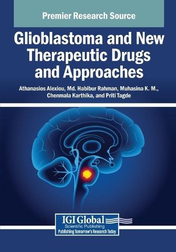 Glioblastoma and New Therapeutic Drugs and Approaches
