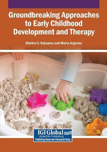 Groundbreaking Approaches to Early Childhood Development and Therapy