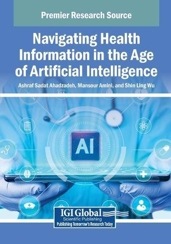 Navigating Health Information in the Age of Artificial Intelligence  by Ashraf Sadat Ahadzadeh at Abbey's Bookshop, 