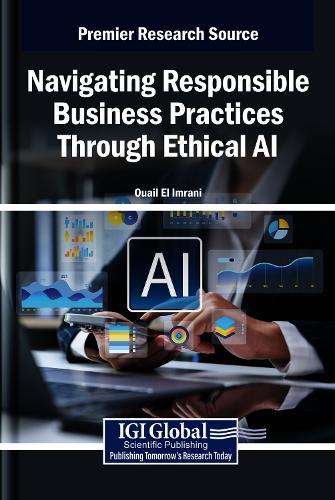 Navigating Responsible Business Practices Through Ethical AI