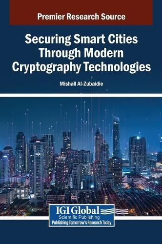 Securing Smart Cities Through Modern Cryptography Technologies