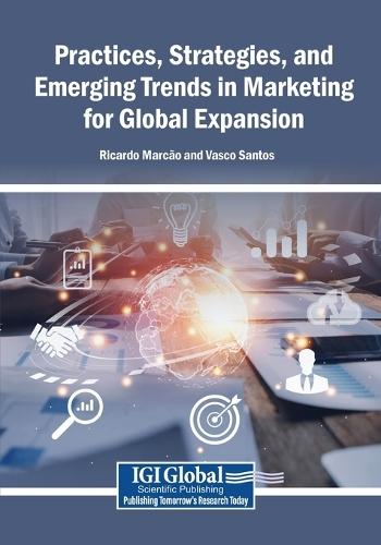 Practices, Strategies, and Emerging Trends in Marketing for Global Expansion  by Ricardo Marcão at Abbey's Bookshop, 