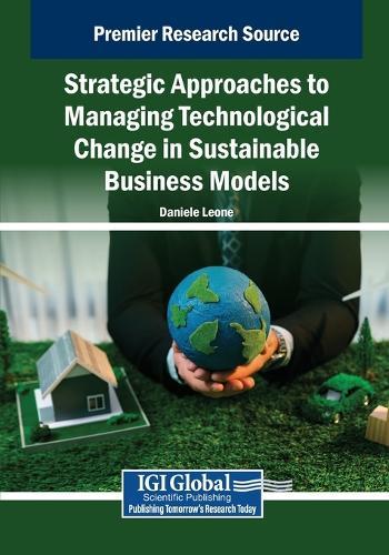 Strategic Approaches to Managing Technological Change in Sustainable Business Models  by Daniele Leone at Abbey's Bookshop, 