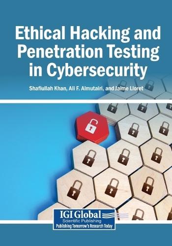 Ethical Hacking and Penetration Testing in Cybersecurity  by Shafiullah Khan at Abbey's Bookshop, 