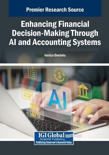 Enhancing Financial Decision-Making Through AI and Accounting Systems  by Ionica Oncioiu at Abbey's Bookshop, 