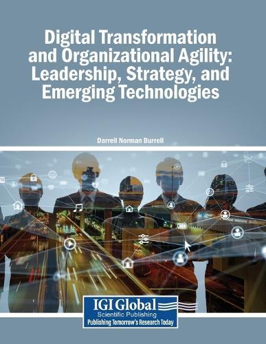 Digital Transformation and Organizational Agility: Leadership, Strategy, and Emerging Technologies  by Darrell Norman Burrell at Abbey's Bookshop, 