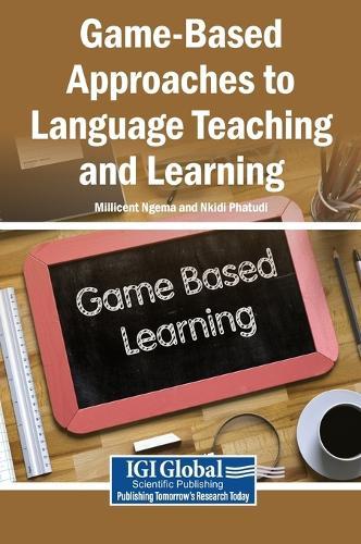 Game-Based Approaches to Language Teaching and Learning