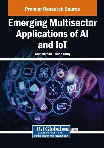 Emerging Multisector Applications of AI and IoT  by Muhammad Usman Tariq at Abbey's Bookshop, 