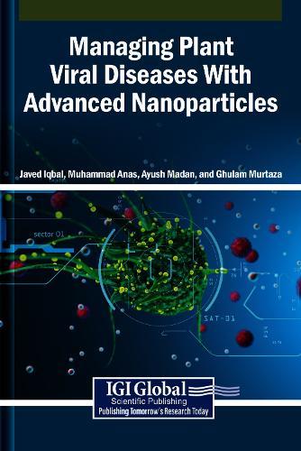 Managing Plant Viral Diseases With Advanced Nanoparticles