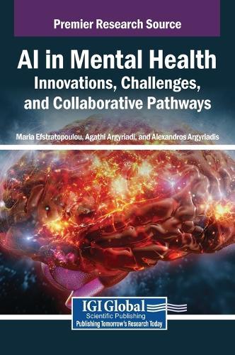 AI in Mental Health: Innovations, Challenges, and Collaborative Pathways  by Agathi Argyriadi at Abbey's Bookshop, 