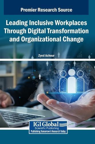 Leading Inclusive Workplaces Through Digital Transformation and Organizational Change  by Zyed Achour at Abbey's Bookshop, 