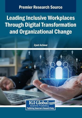 Leading Inclusive Workplaces Through Digital Transformation and Organizational Change  by Zyed Achour at Abbey's Bookshop, 