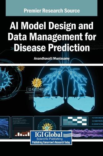 AI Model Design and Data Management for Disease Prediction  by Anandhavalli Muniasamy at Abbey's Bookshop, 