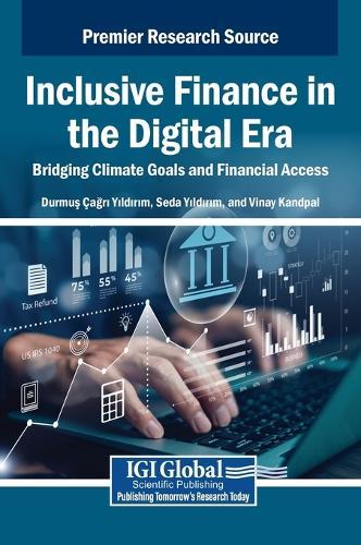 Inclusive Finance in the Digital Era: Bridging Climate Goals and Financial Access  by Durmus Agri Yildirim at Abbey's Bookshop, 