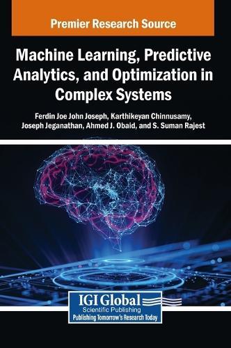 Machine Learning, Predictive Analytics, and Optimization in Complex Systems  by Ferdin Joe John Joseph at Abbey's Bookshop, 