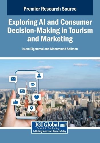 Exploring AI and Consumer Decision-Making in Tourism and Marketing  by Islam Elgammal at Abbey's Bookshop, 