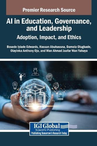 AI in Education, Governance, and Leadership: Adoption, Impact, and Ethics  by Bosede Iyiade Edwards at Abbey's Bookshop, 