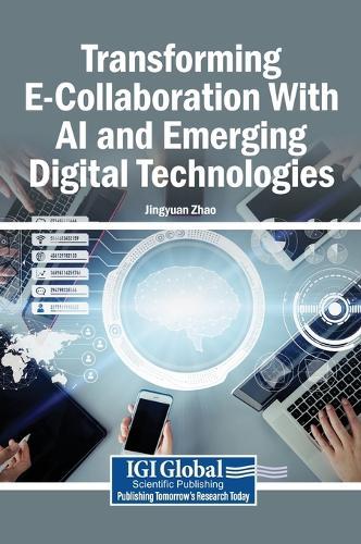Transforming E-Collaboration With AI and Emerging Digital Technologies