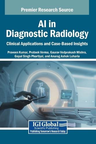 AI in Diagnostic Radiology: Clinical Applications and Case-Based Insights  by Praveen Kumar at Abbey's Bookshop, 