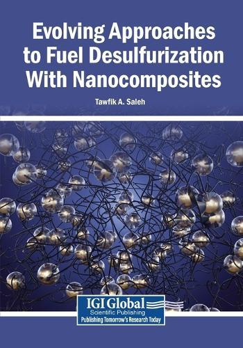 Evolving Approaches to Fuel Desulfurization With Nanocomposites