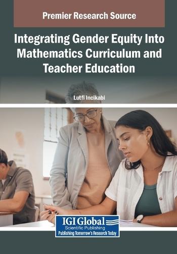 Integrating Gender Equity Into Mathematics Curriculum and Teacher Education  by Lutfi Incikabi at Abbey's Bookshop, 