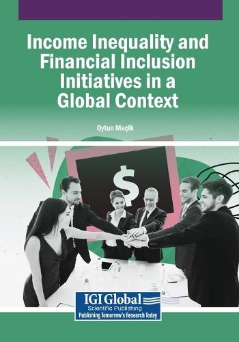 Income Inequality and Financial Inclusion Initiatives in a Global Context  by Oytun Meçik at Abbey's Bookshop, 