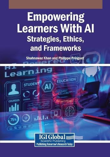 Empowering Learners With AI: Strategies, Ethics, and Frameworks  by Shahnawaz Khan at Abbey's Bookshop, 