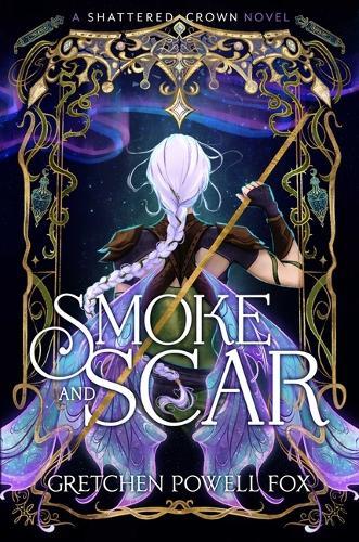 Smoke and Scar  by Gretchen Powell Fox at Abbey's Bookshop, 