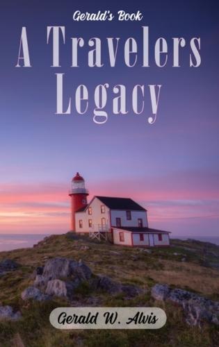 A Travelers Legacy  by Gerald Alvis at Abbey's Bookshop, 