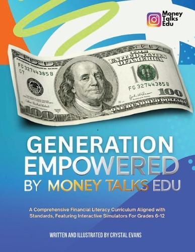 EmpowerED(TM) By Money Talks Edu(TM): A Financial Literacy Curriculum for Grades 6-12