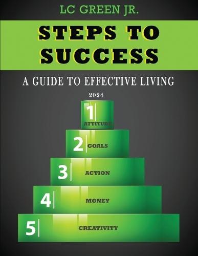 Steps to Success: A Guide to Effective Living  by L C Green, Jr at Abbey's Bookshop, 