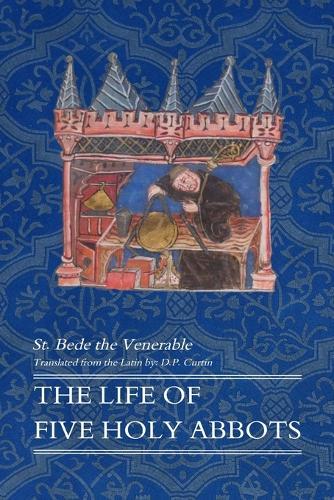 The Life of Five Holy Abbots  by St Bede the Venerable at Abbey's Bookshop, 