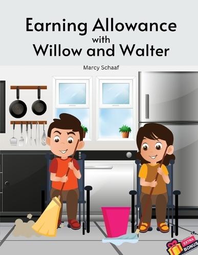 Earning Allowance with Willow and Walter  by Marcy Schaaf at Abbey's Bookshop, 