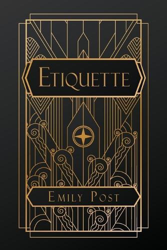 Etiquette: in Society, in Business, in Politics and at Home  by Emily Post at Abbey's Bookshop, 