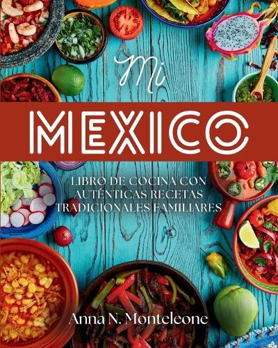 Mi Mexico  by Anna N Monteleone at Abbey's Bookshop, 