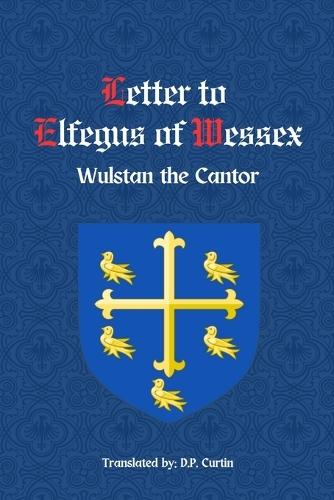 Letter to Elfegus of Wessex  by Wulstan the Cantor at Abbey's Bookshop, 