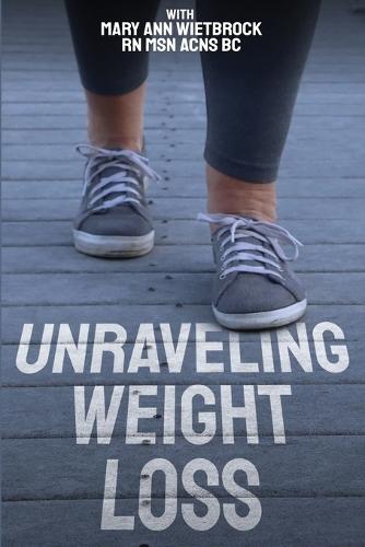 Unraveling Weight Loss  by Mary Ann Wietbrock at Abbey's Bookshop, 