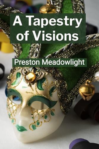 A Tapestry of Visions: Celebrating the Rich Diversity of Artistic Styles and Traditions  by Preston Meadowlight at Abbey's Bookshop, 