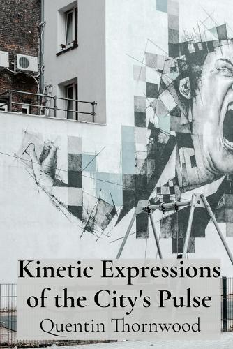 Kinetic Expressions of the City's Pulse: Architectural Murals That Transform Urban Environments Through Dynamic Visuals and Interactive Elements  by Quentin Thornwood at Abbey's Bookshop, 