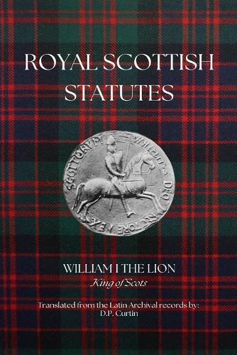 Royal Scottish Statutes  by William I King of Scotland at Abbey's Bookshop, 