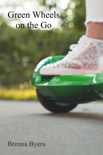 Green Wheels on the Go: Eco-Conscious Car Ownership and Maintenance for a Sustainable Lifestyle  by Brenna Byers at Abbey's Bookshop, 