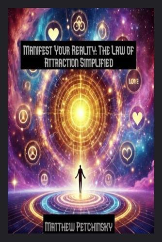 Manifest Your Reality: The Law of Attraction Simplified  by Petchinsky at Abbey's Bookshop, 