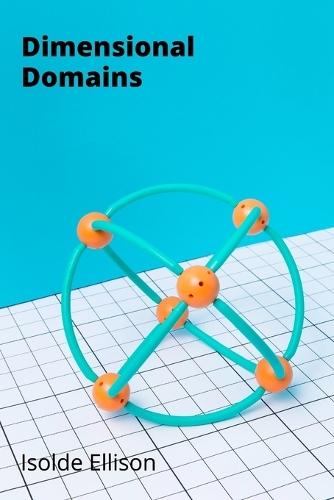 Dimensional Domains: Designing Immersive Experiences Through 3D Environment Modeling  by Isolde Ellison at Abbey's Bookshop, 