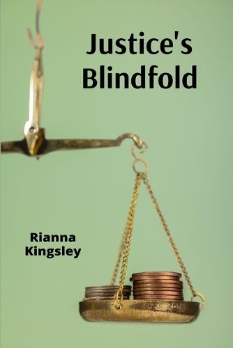 Justice's Blindfold: Bias, Discrimination, and the Pursuit of Equality in the Legal System  by Rianna Kingsley at Abbey's Bookshop, 