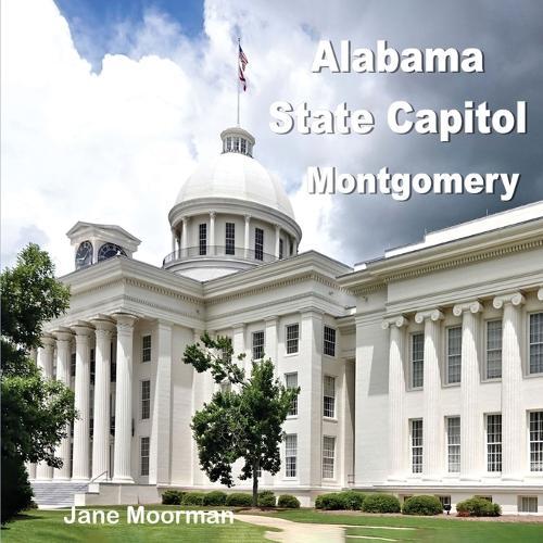 Alabama State Capitol  by Jane Moorman at Abbey's Bookshop, 