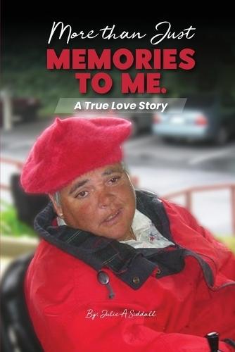 More Than Just Memories To Me  by Julie A Siddall at Abbey's Bookshop, 