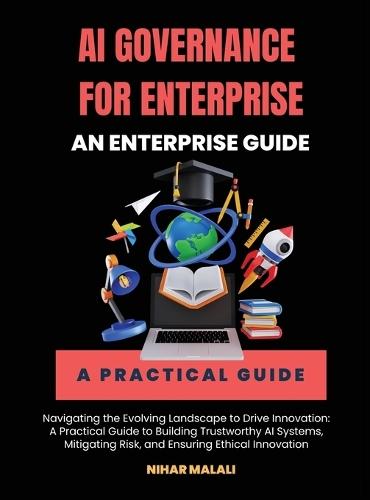 AI Governance for Enterprise: An Enterprise Guide  by Nihar Malali at Abbey's Bookshop, 