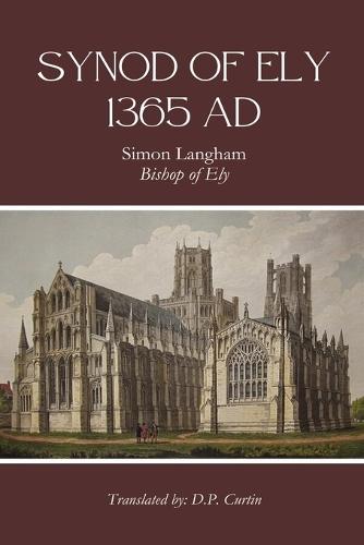 Synod of Ely: 1365 Ad: 135  by Simon Langham at Abbey's Bookshop, 