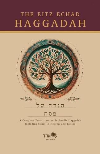 The Eitz Echad Haggadah: Transliterated Sephardic Haggadah  by Eitz Echad at Abbey's Bookshop, 