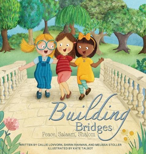 Building Bridges: Peace, Salaam, Shalom  by Callie Lovvorn at Abbey's Bookshop, 
